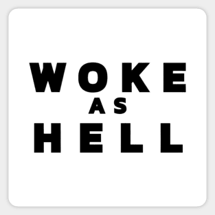 Woke As Hell Version 2 Sticker